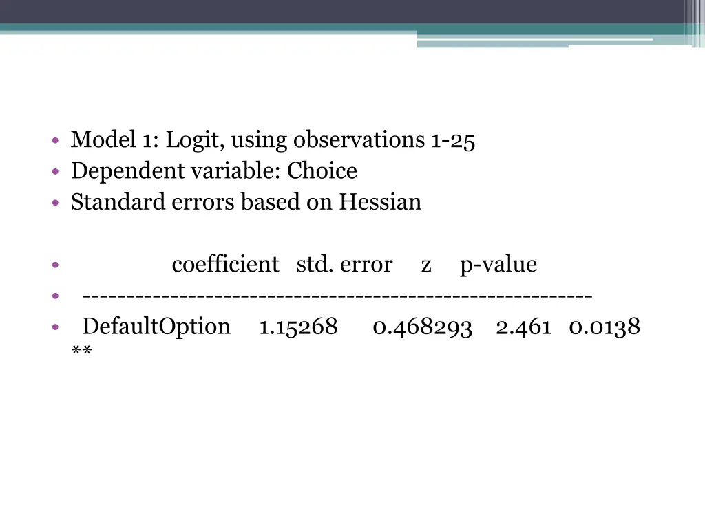model 1 logit using observations 1 25 dependent 1