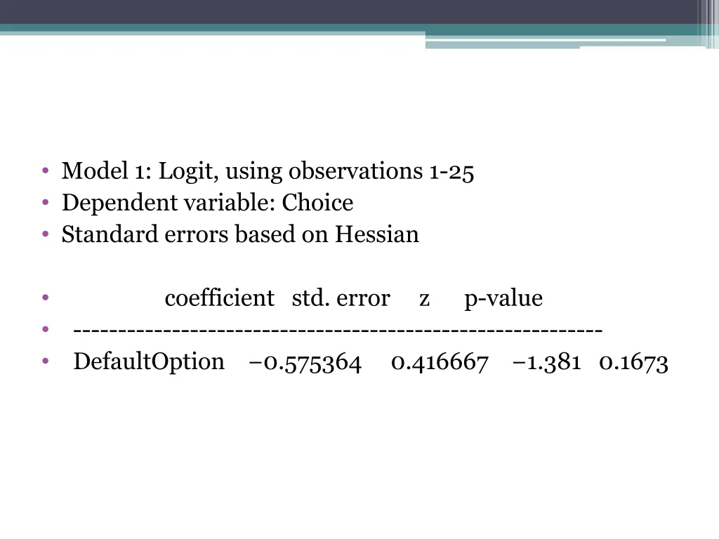 model 1 logit using observations 1 25 dependent