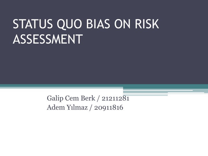 status quo bias on risk assessment