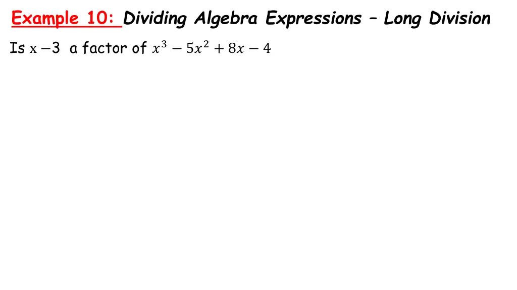 example 10 dividing algebra expressions long