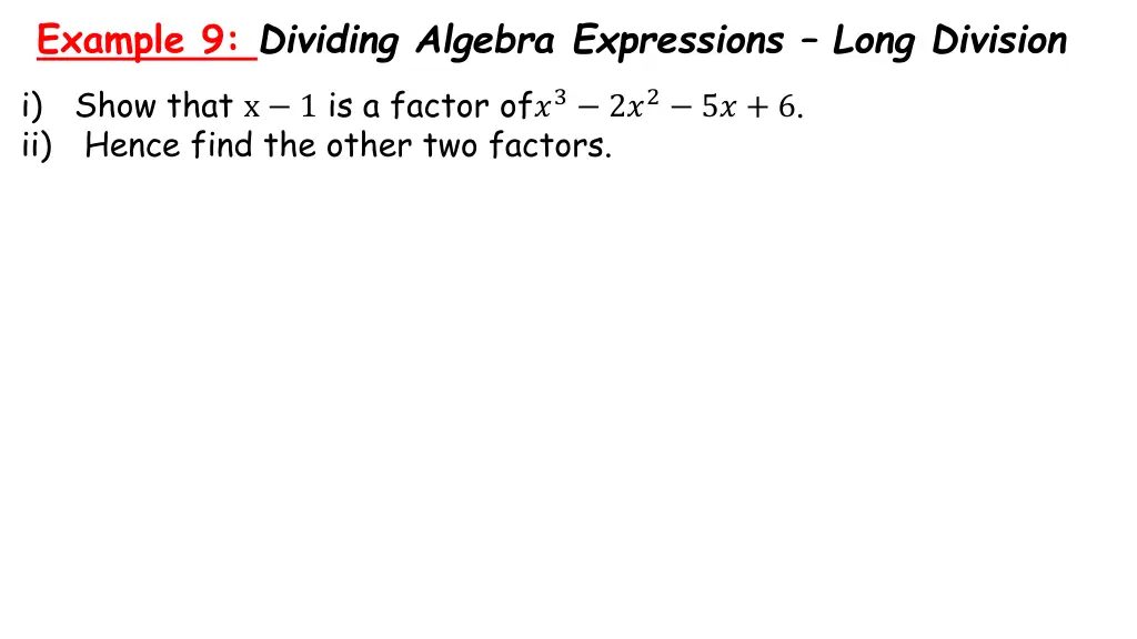 example 9 dividing algebra expressions long