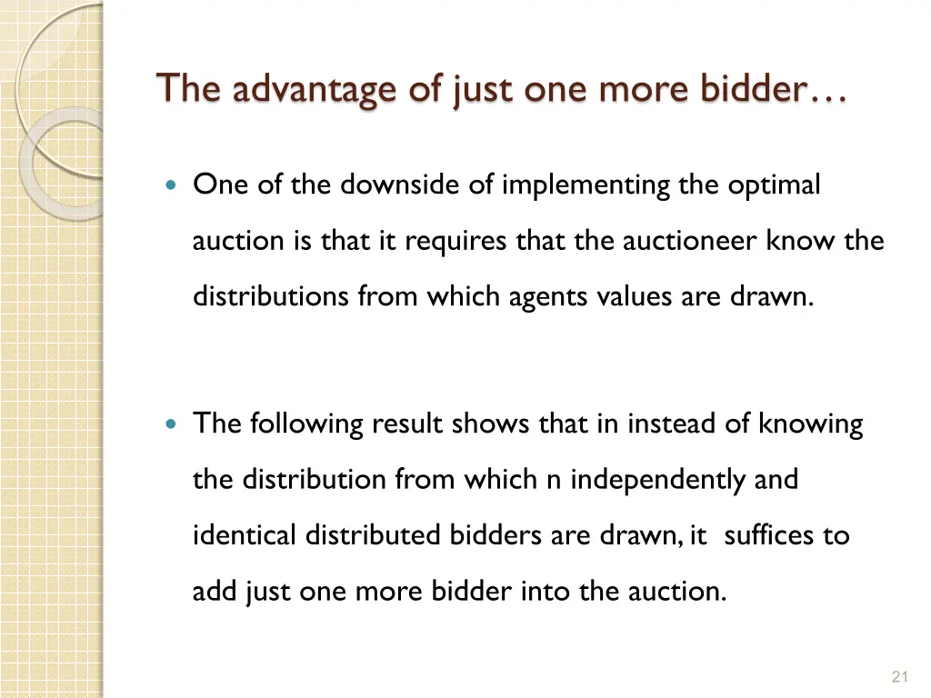 the advantage of just one more bidder