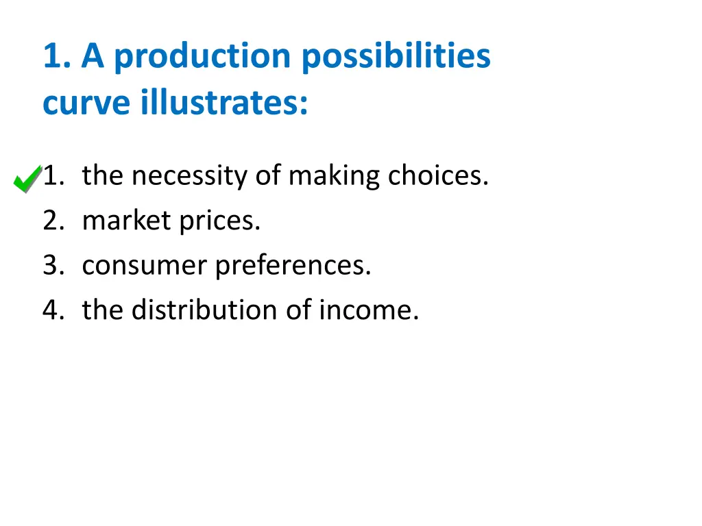 1 a production possibilities curve illustrates 1