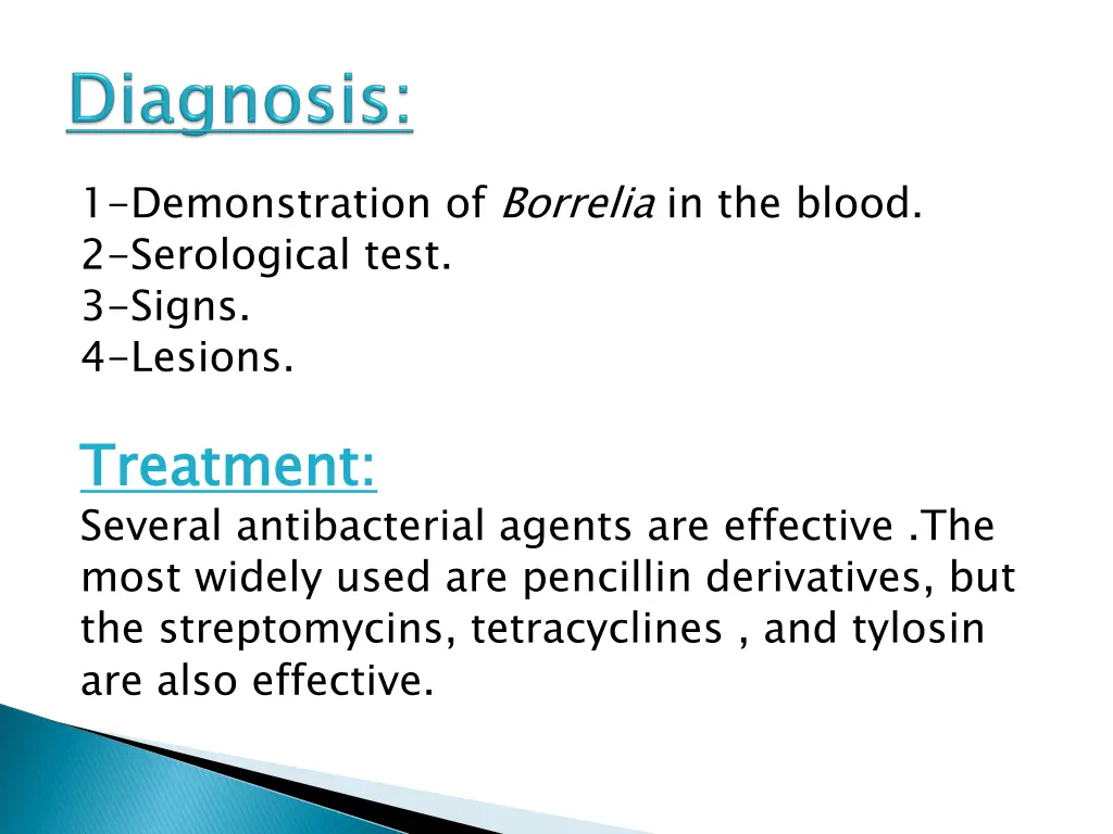 1 demonstration of borrelia in the blood