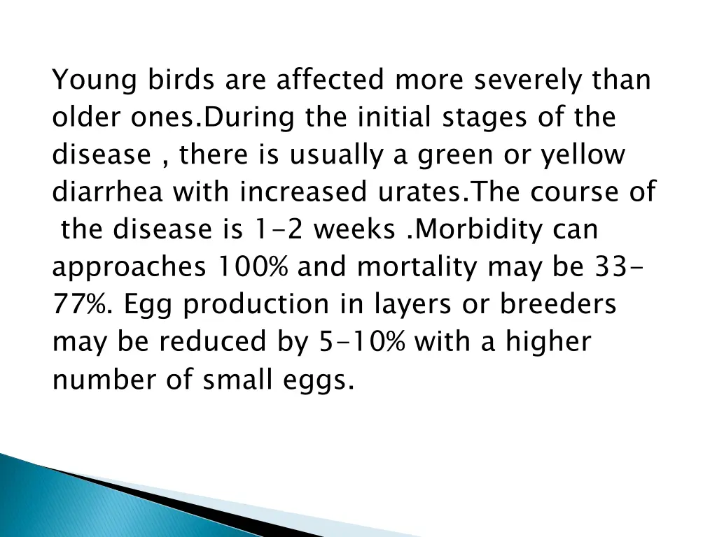 young birds are affected more severely than older