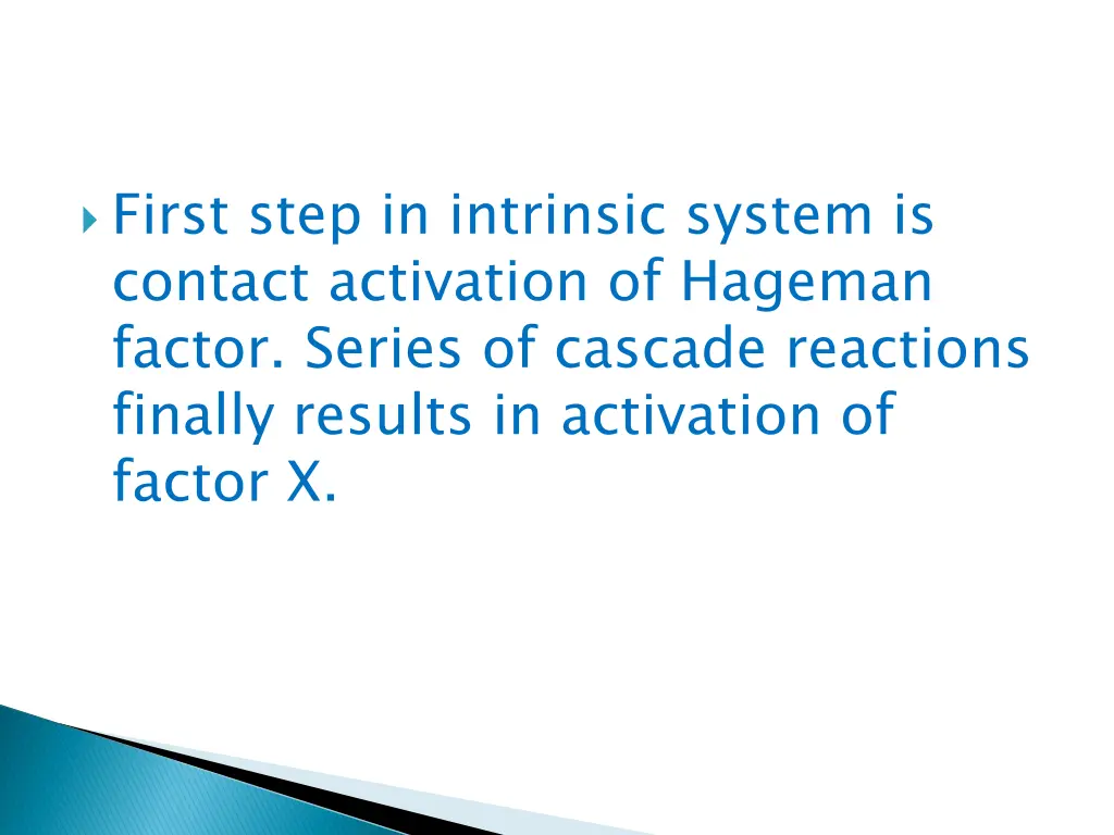 first step in intrinsic system is contact