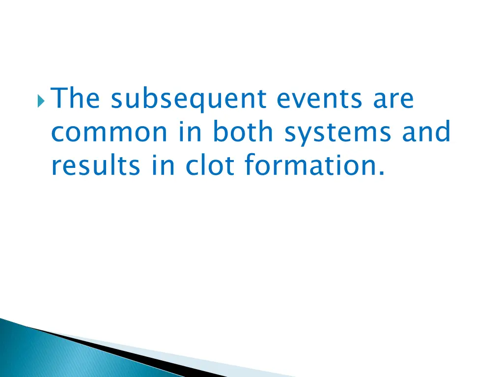 the subsequent events are common in both systems