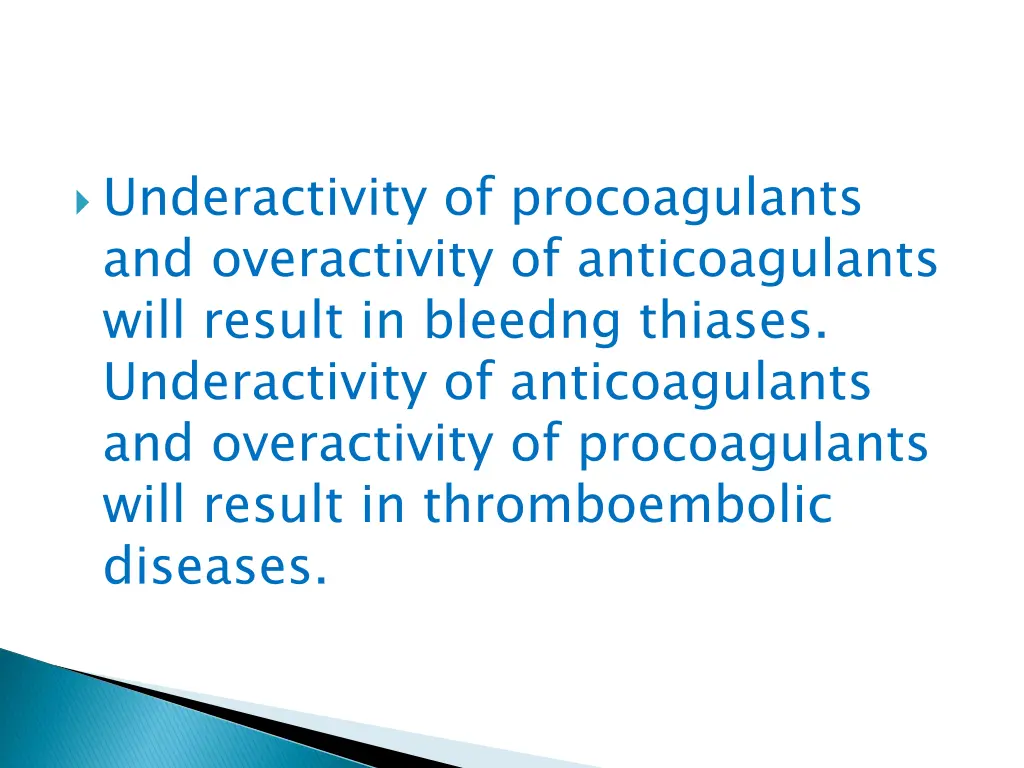 underactivity of procoagulants and overactivity