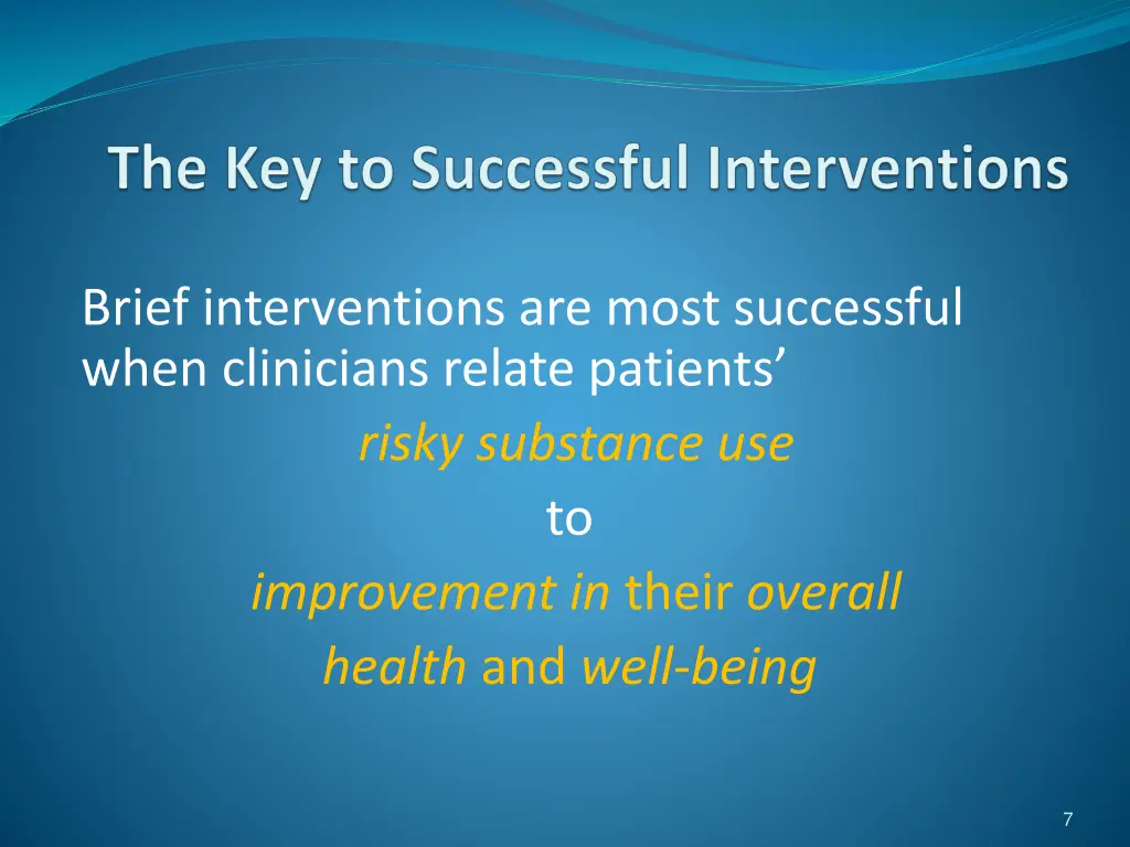 brief interventions are most successful when