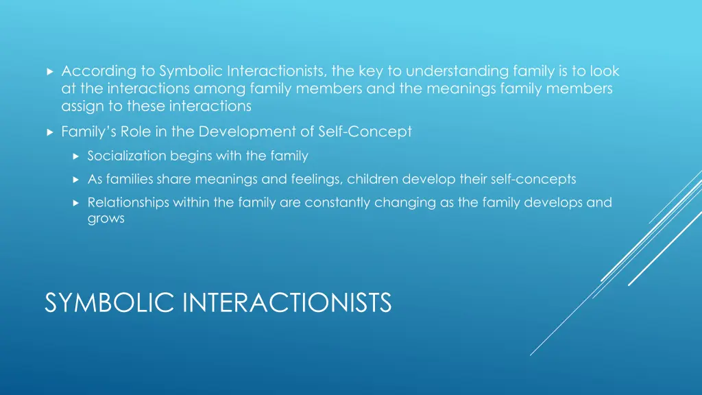 according to symbolic interactionists