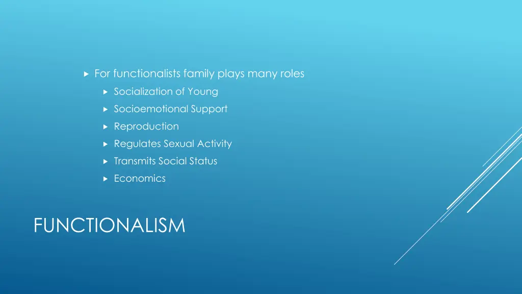 for functionalists family plays many roles