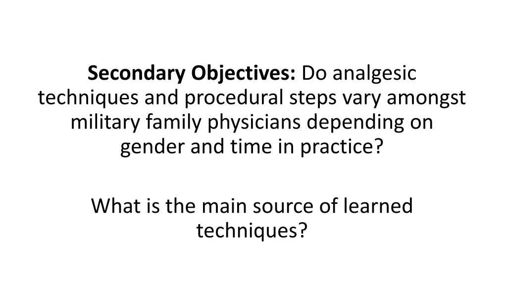 secondary objectives do analgesic techniques