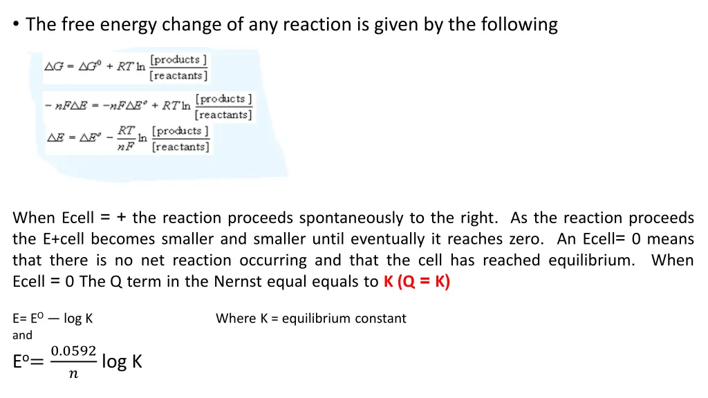 the free energy change of any reaction is given
