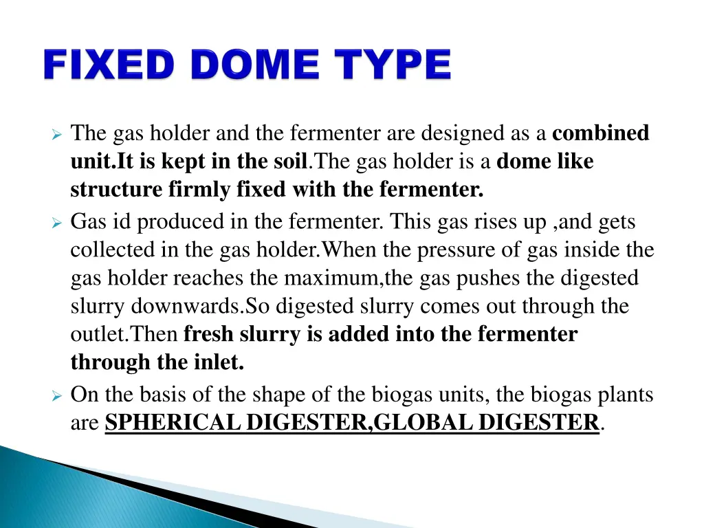 the gas holder and the fermenter are designed