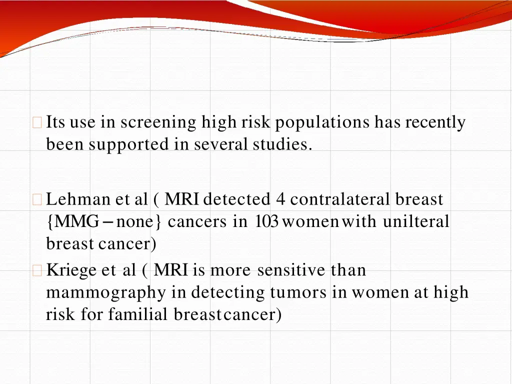 its use in screening high risk populations