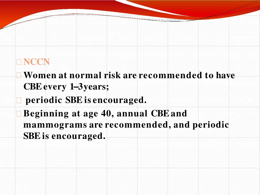 nccn women at normal risk are recommended to have