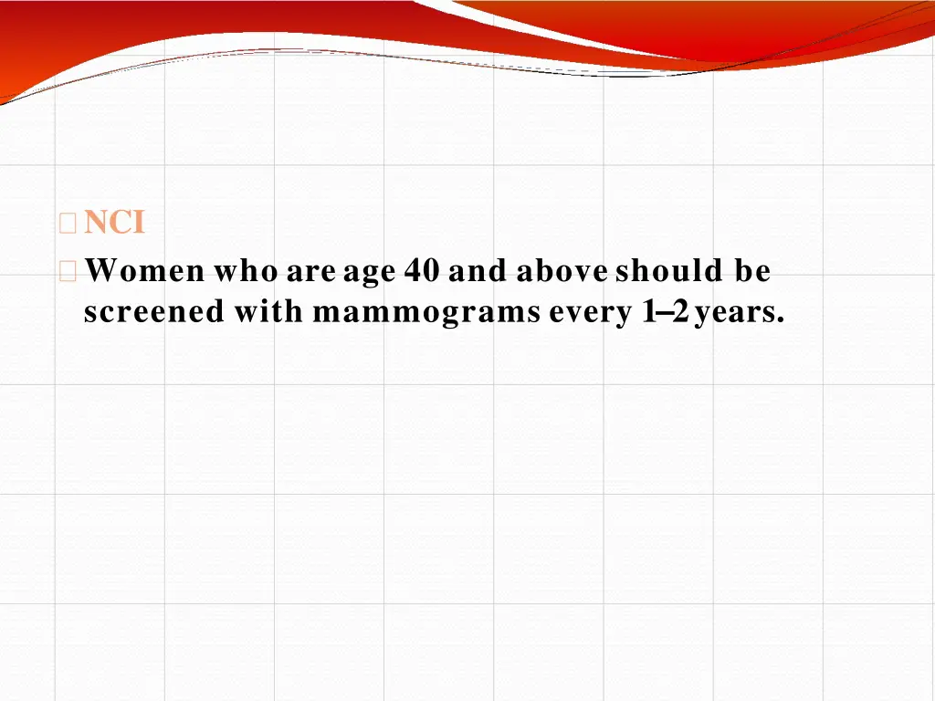 nci women who are age 40 and above should