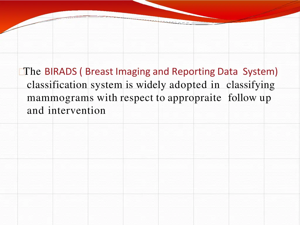 the birads breast imaging and reporting data