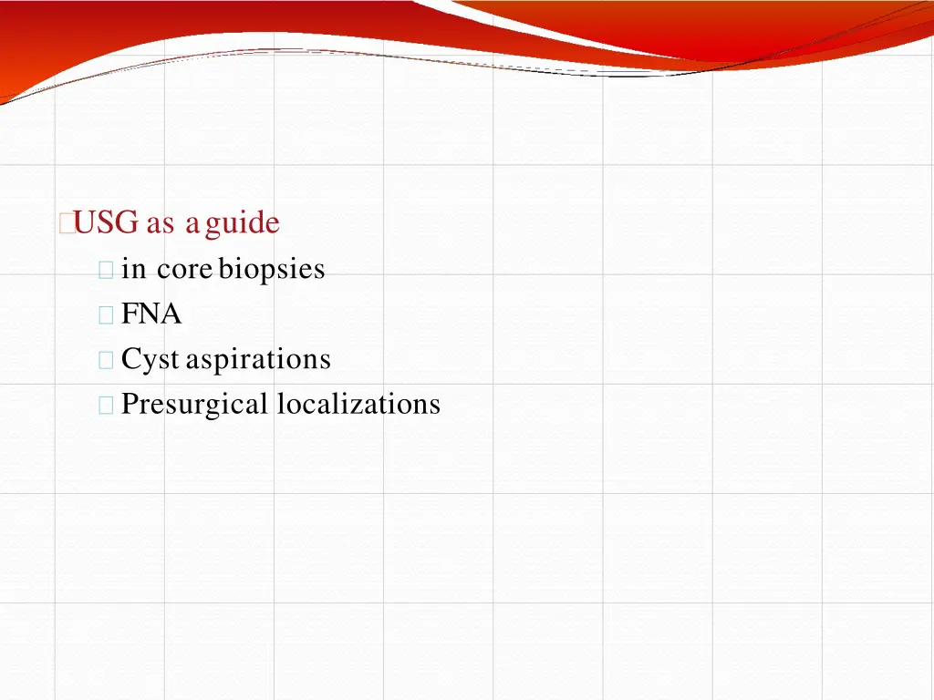 usg as a guide in core biopsies fna cyst