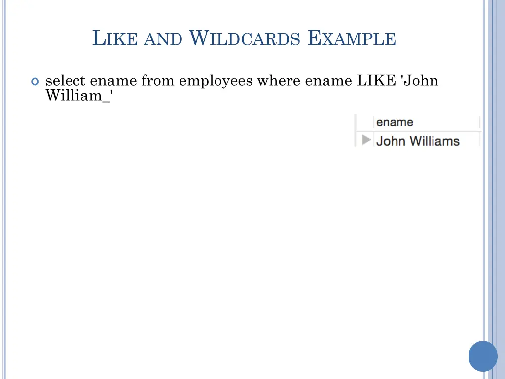l ike and w ildcards e xample 1