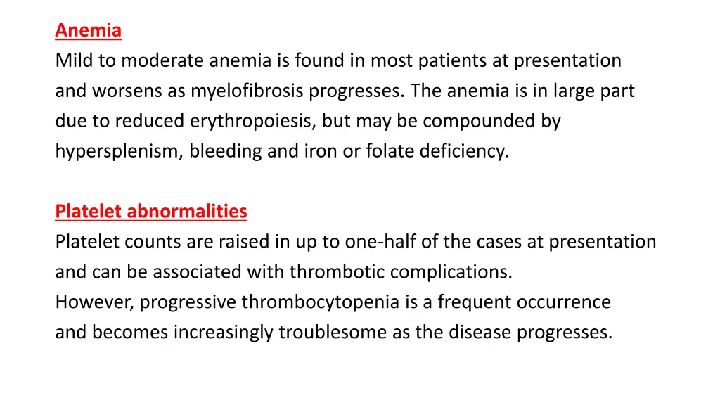 anemia mild to moderate anemia is found in most