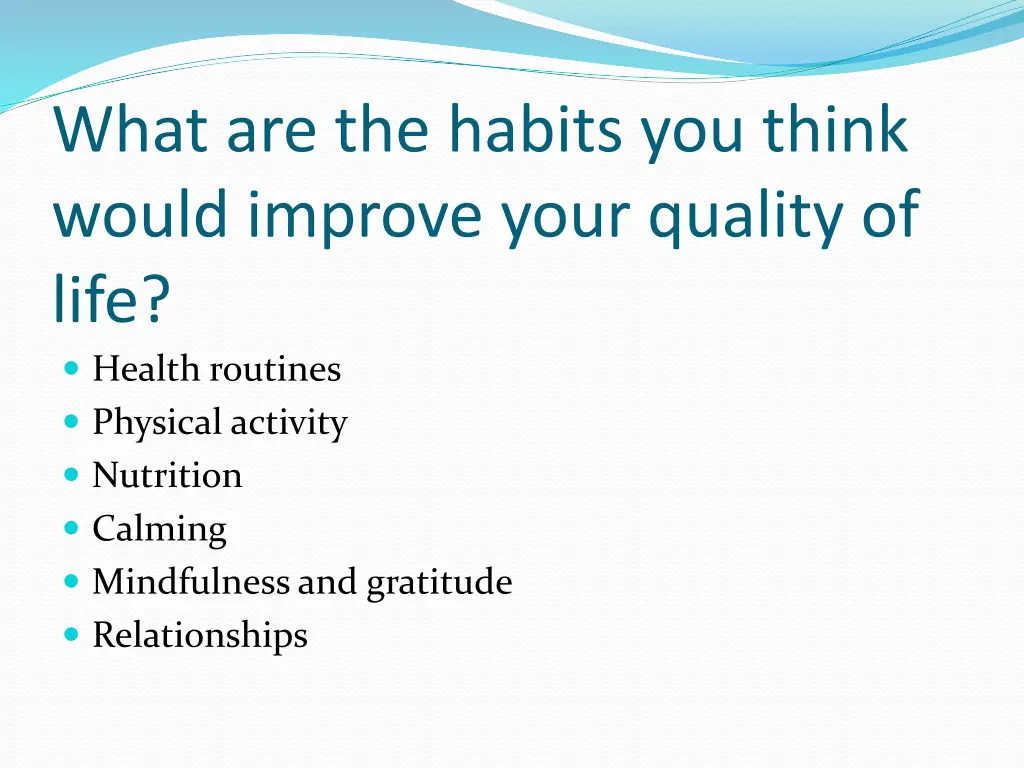 what are the habits you think would improve your