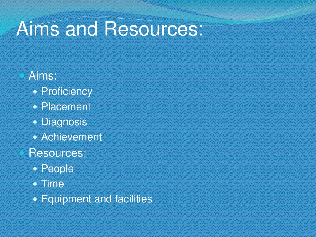 aims and resources