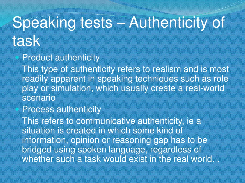 speaking tests authenticity of task product