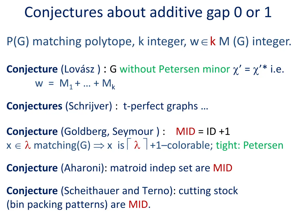 conjectures about additive gap 0 or 1