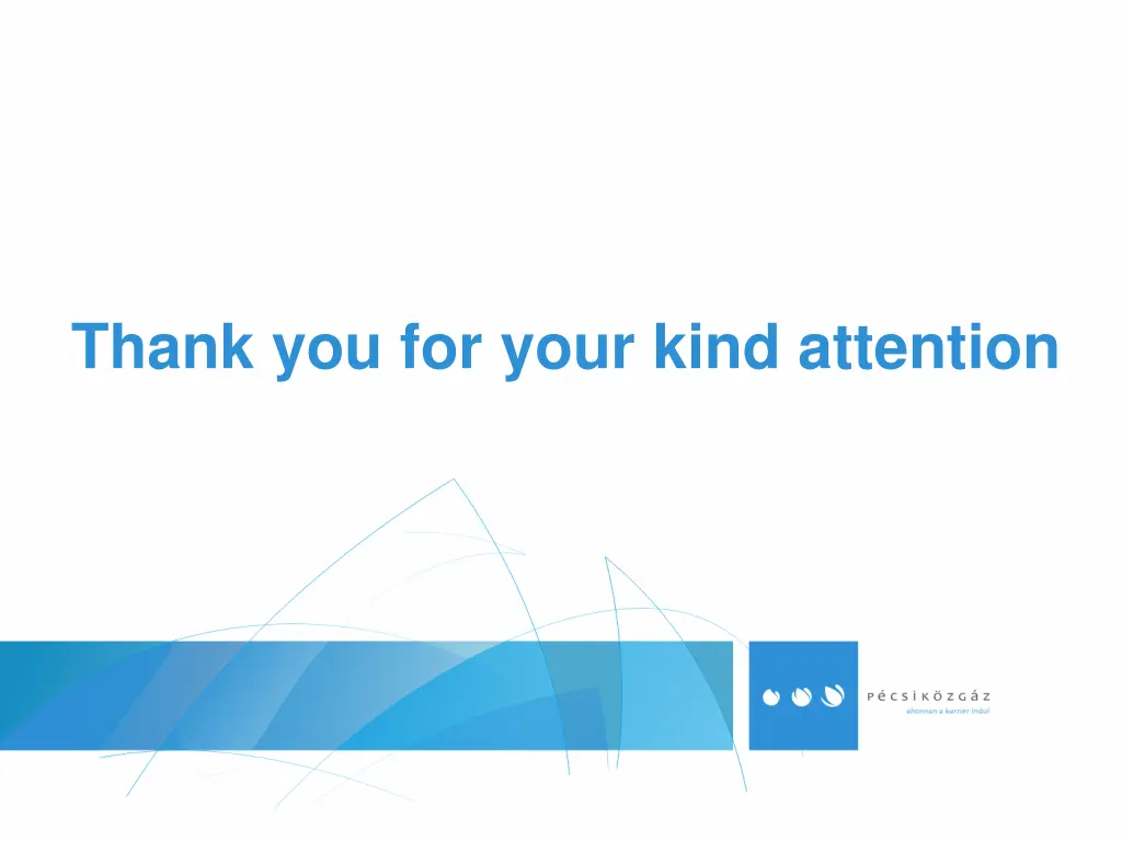 thank you for your kind attention