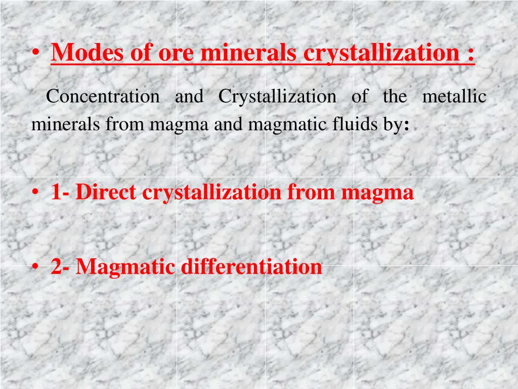 modes of ore minerals crystallization