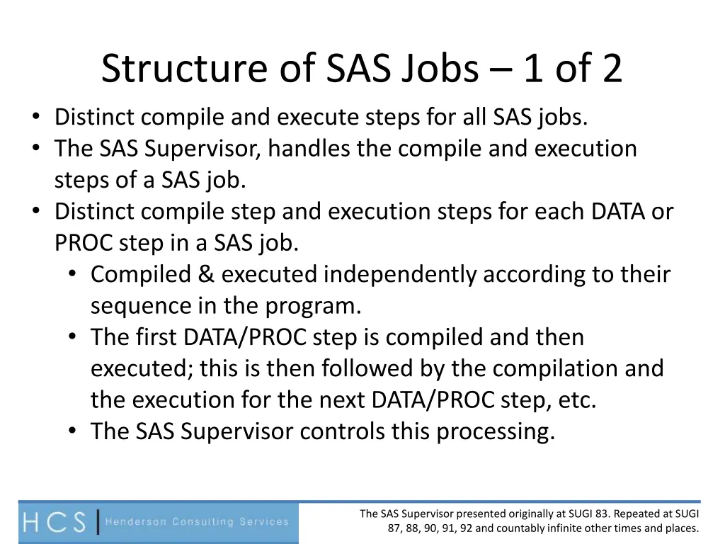 structure of sas jobs 1 of 2 distinct compile