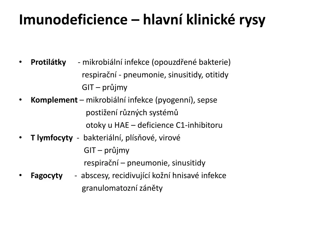 imunodeficience hlavn klinick rysy