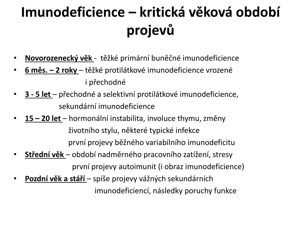 imunodeficience kritick v kov obdob projev