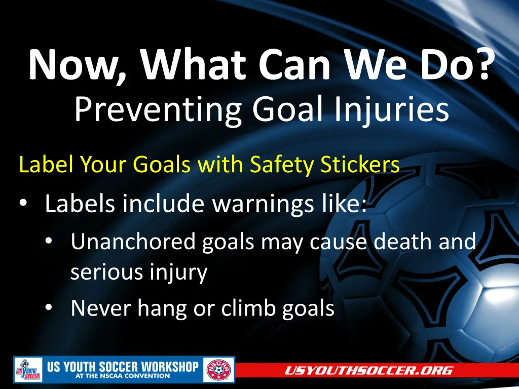 now what can we do preventing goal injuries 4