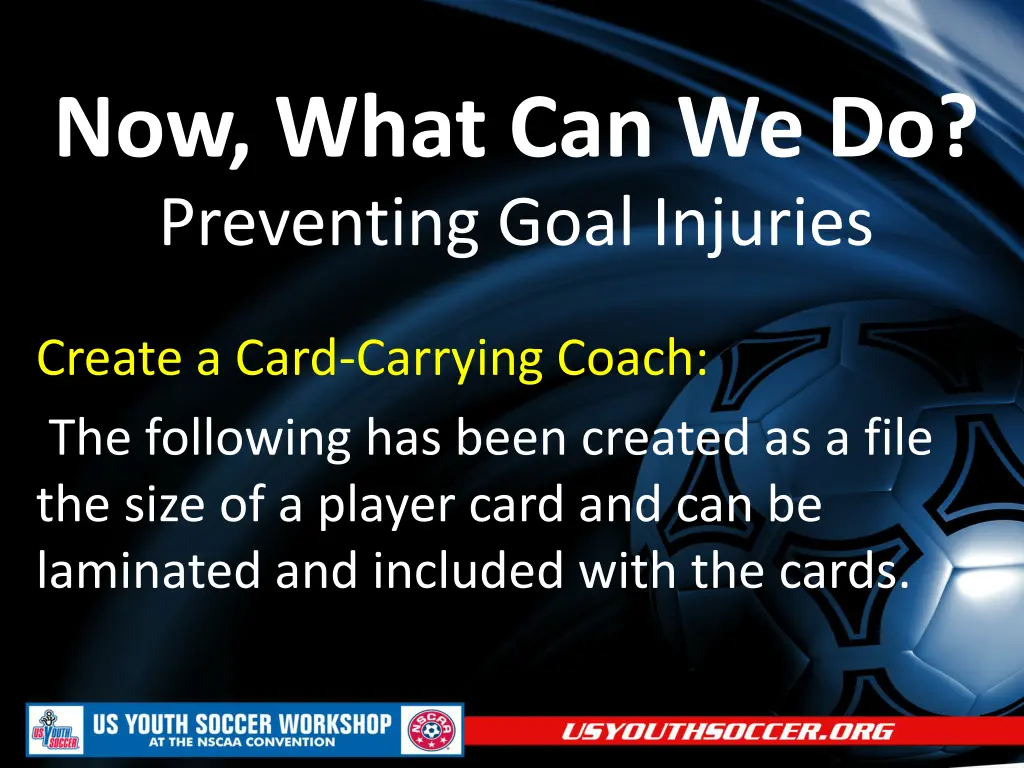 now what can we do preventing goal injuries 6