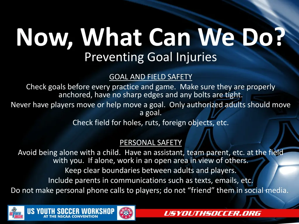 now what can we do preventing goal injuries 7