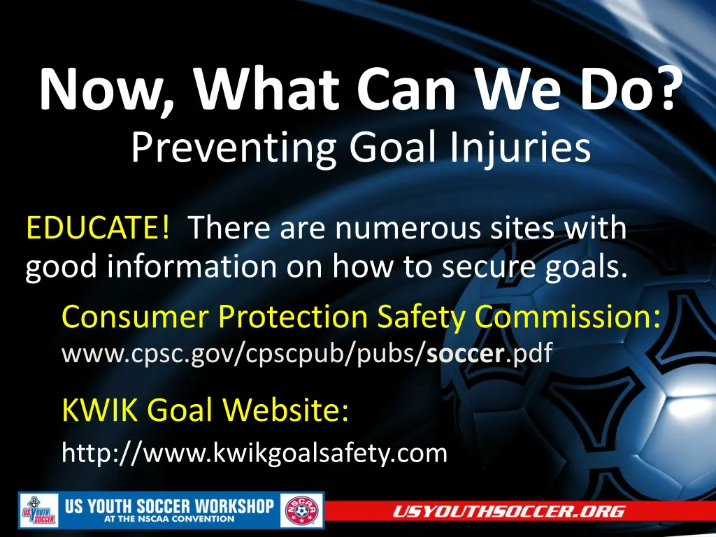 now what can we do preventing goal injuries