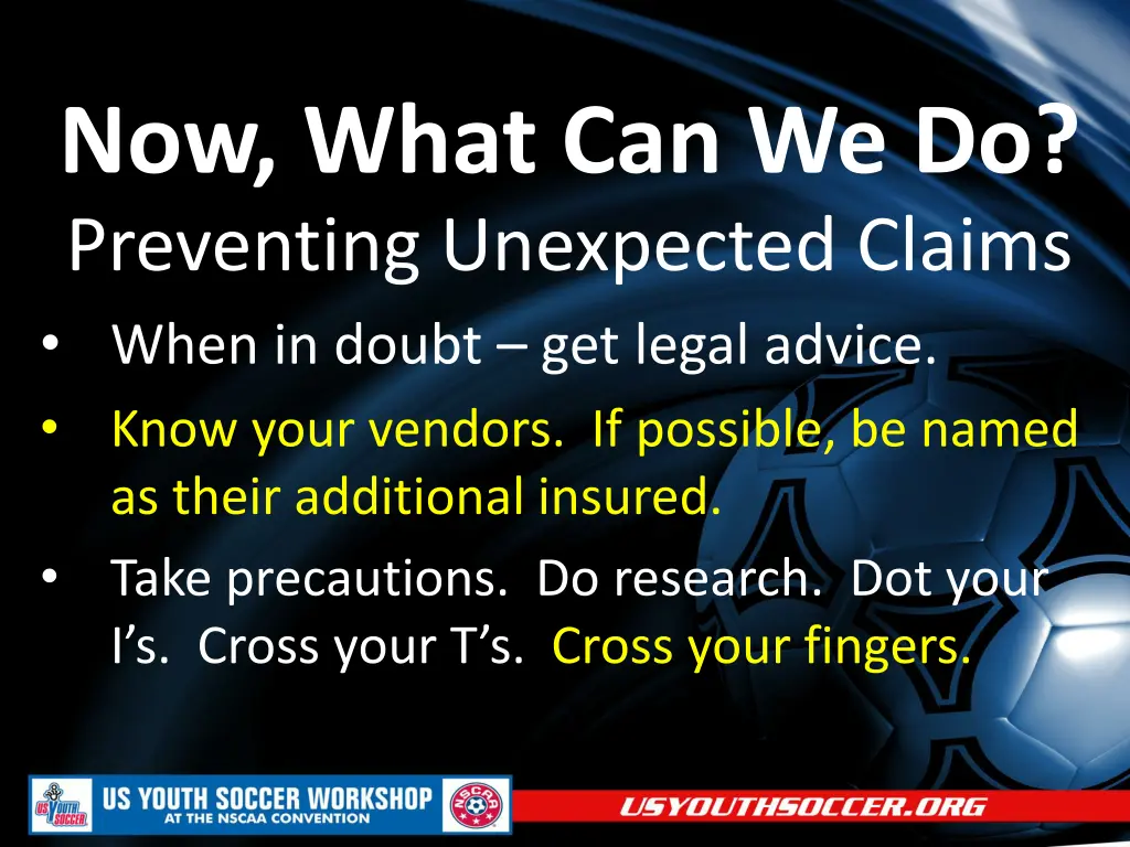 now what can we do preventing unexpected claims