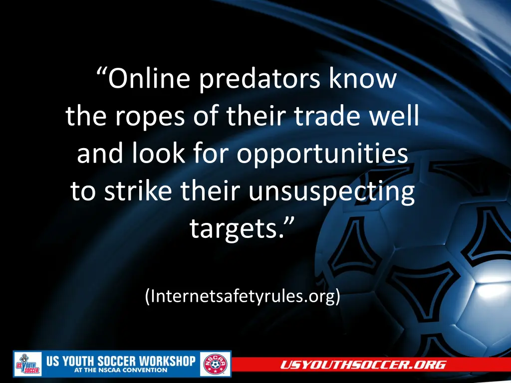 online predators know the ropes of their trade