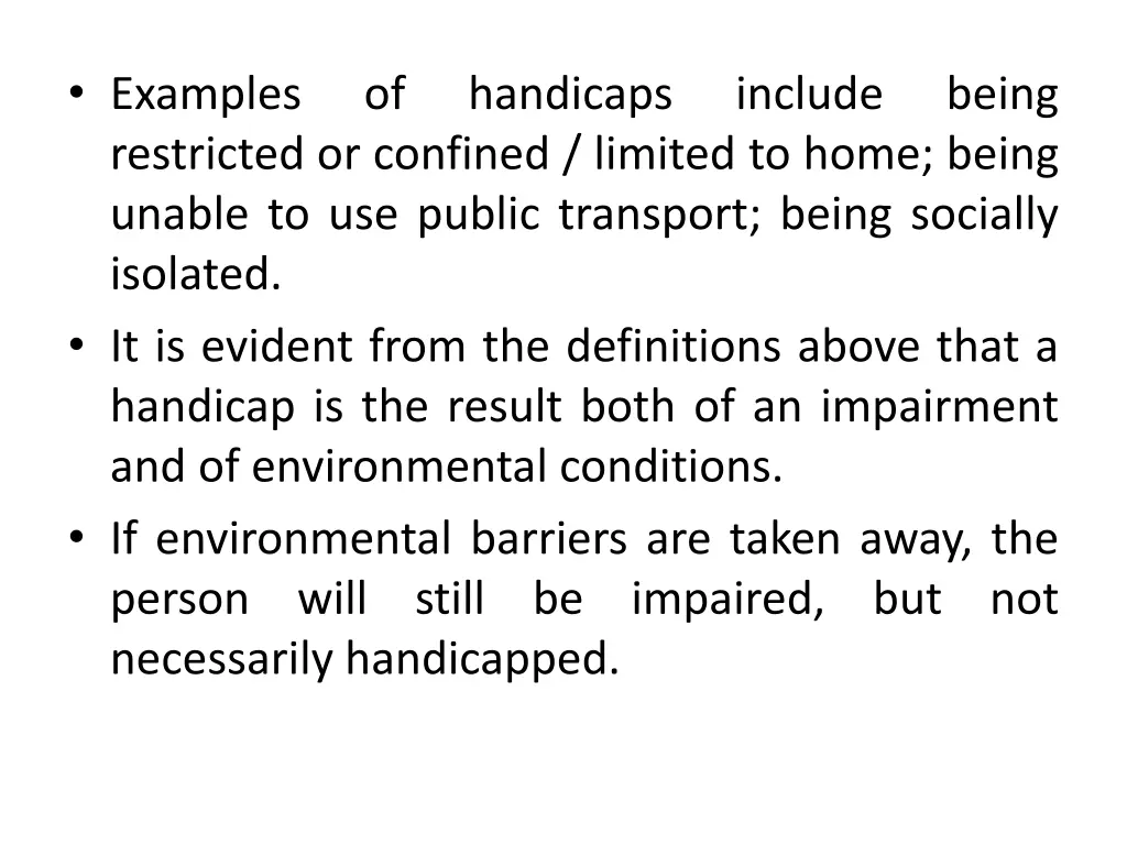 examples restricted or confined limited to home