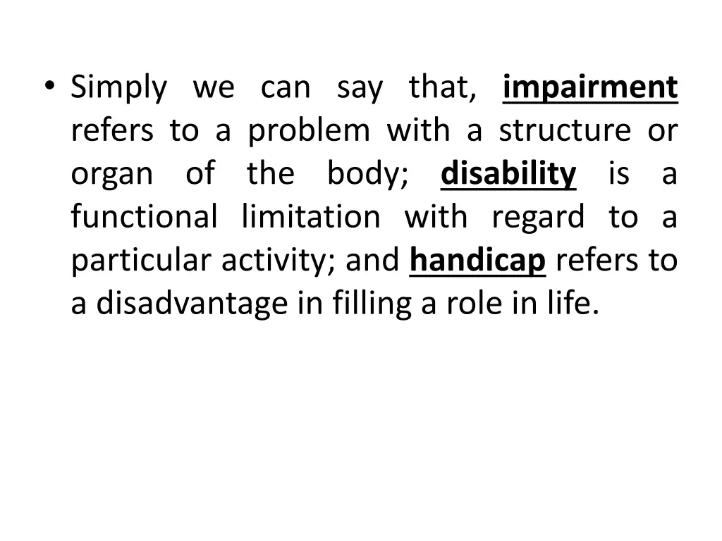 simply we can say that impairment refers
