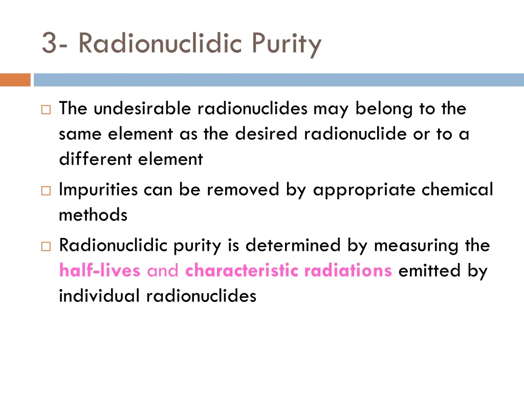 3 radionuclidic purity 1
