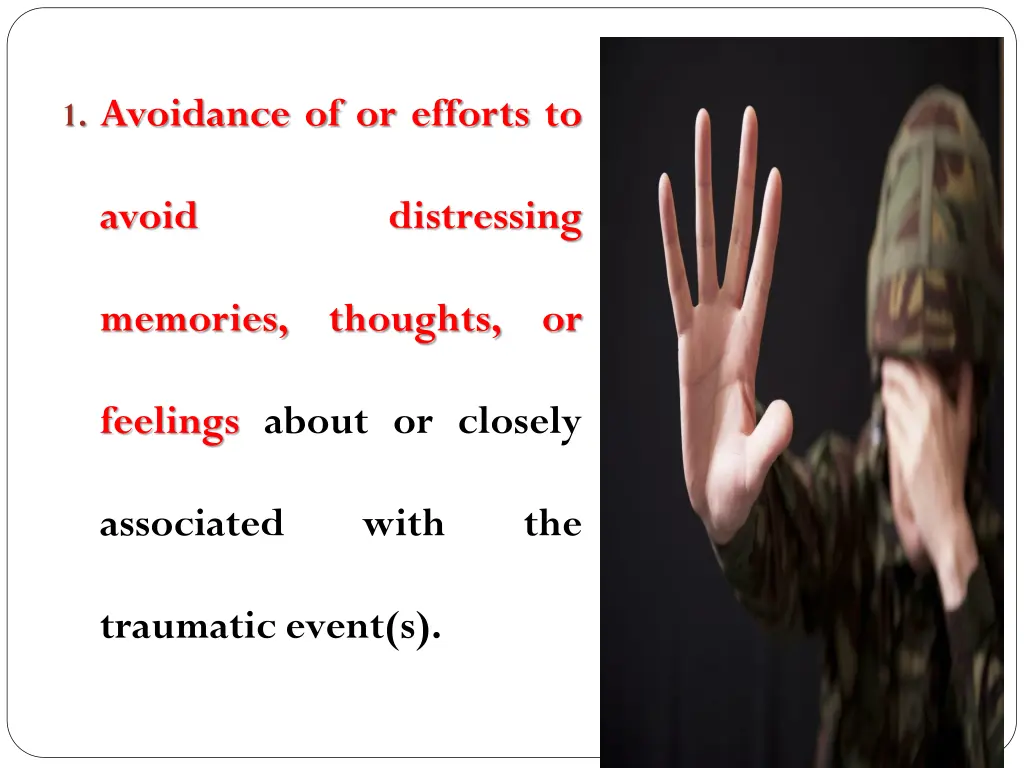 1 avoidance of or efforts to