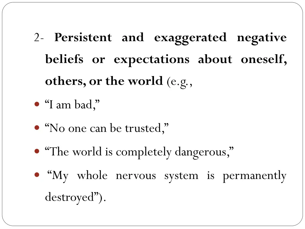 2 persistent and exaggerated negative beliefs