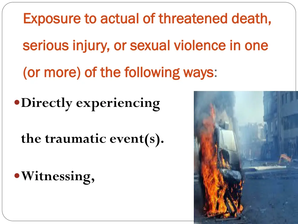 exposure to actual of threatened death exposure
