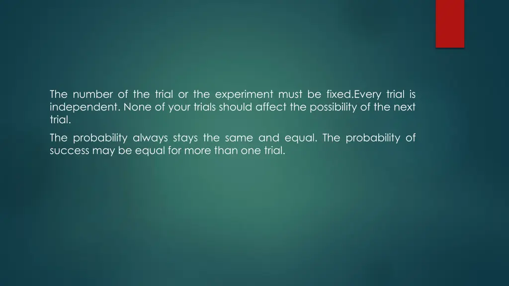 the number of the trial or the experiment must