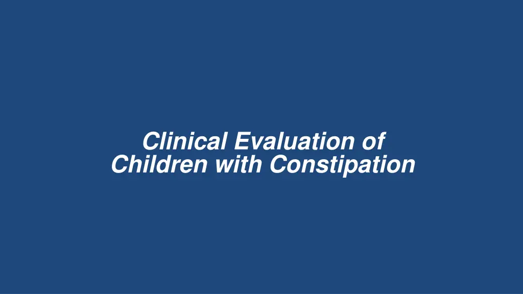 clinical evaluation of children with constipation