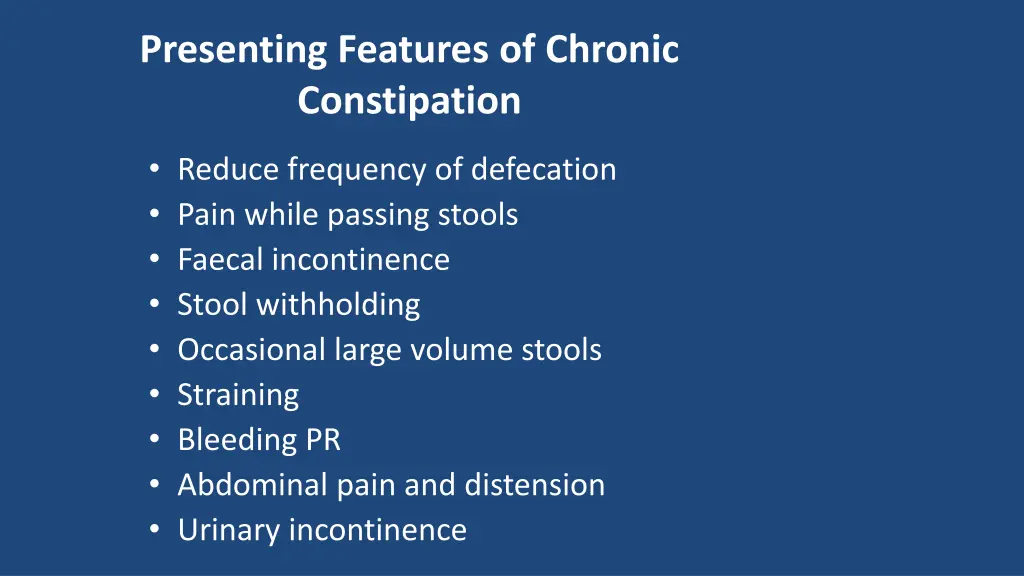 presenting features of chronic constipation
