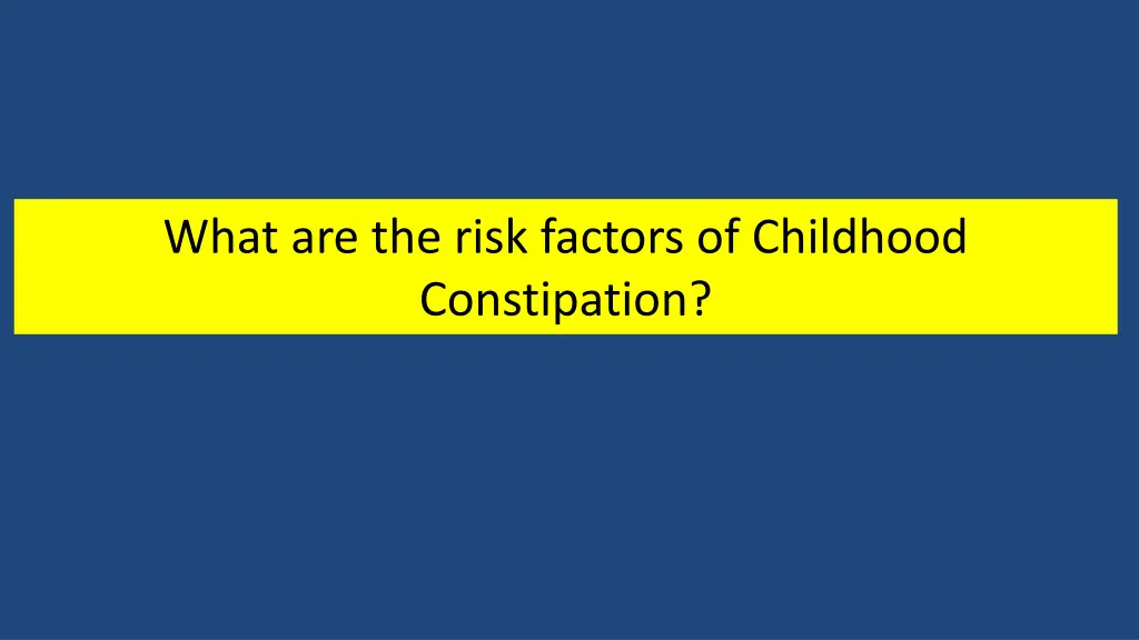 what are the risk factors of childhood